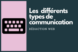 Les différents types de communication